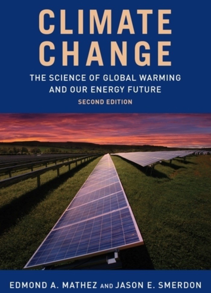 Book cover image for Climate Change: The Science of Global Warming and our Energy Future by Mathez and Smerdon